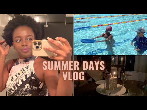 Summer Vlog- swim lessons at 30, Bday dinner, self care…..