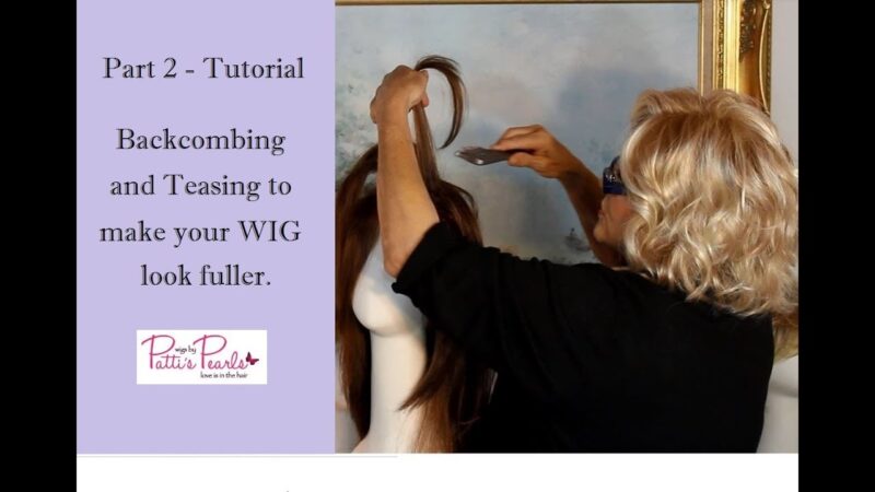 Part 2:  Long Wigs – How to add volume to your wigs with teasing & backcomging