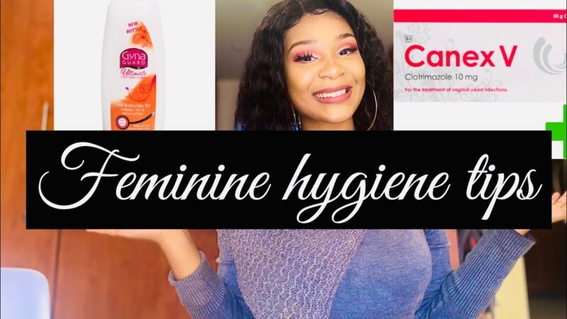 feminine hygiene Tips | keeping it clean and fresh |South African YouTuber🇿🇦 |Babikie M